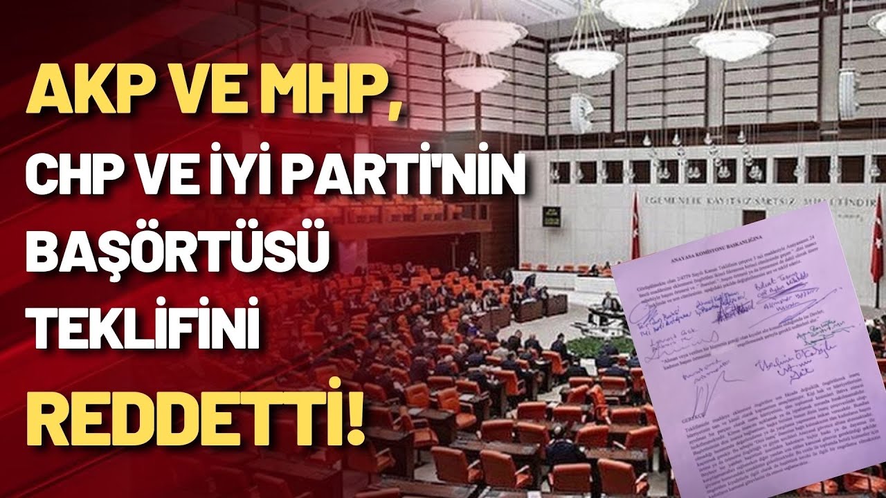 CHP ve İYİ Parti'nin ortak başörtüsü teklifi reddedildi! Muhalefet komisyonu terk etti!