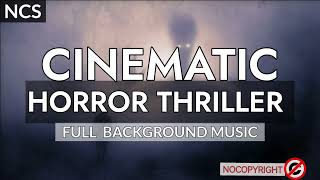 HORROR THRILLER -Cinematic Full Background Music || NoCopyright Free Background music