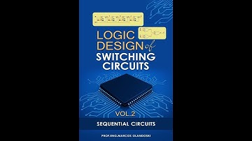 COURSE LOGIC DESIGN OF SWITCHING CIRCUITS    VOLUME 2   CHAPTER 18   PART 1