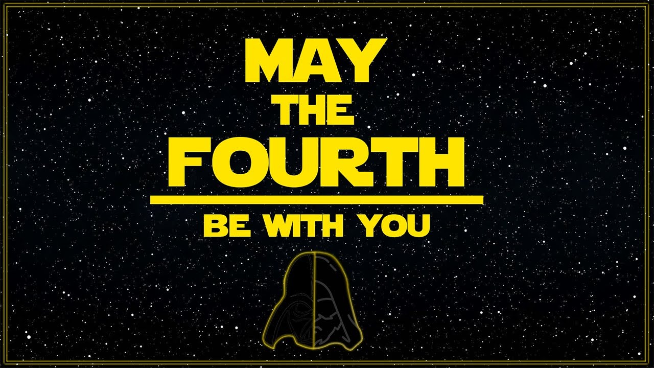 STAR WARS DAY 2022 | MAY THE 4TH BE WITH YOU