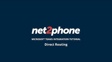 Microsoft Teams Integration Tutorial - Direct Routing