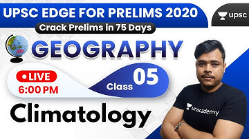 UPSC EDGE for Prelims 2020 | Geography for UPSC by Rohan Sir | Climatology