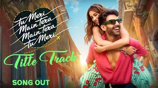 Tu Meri Main Tera Main Tera Tu Meri Le Track Kartik Aryan, Ananya Pandey B Town Vibes
