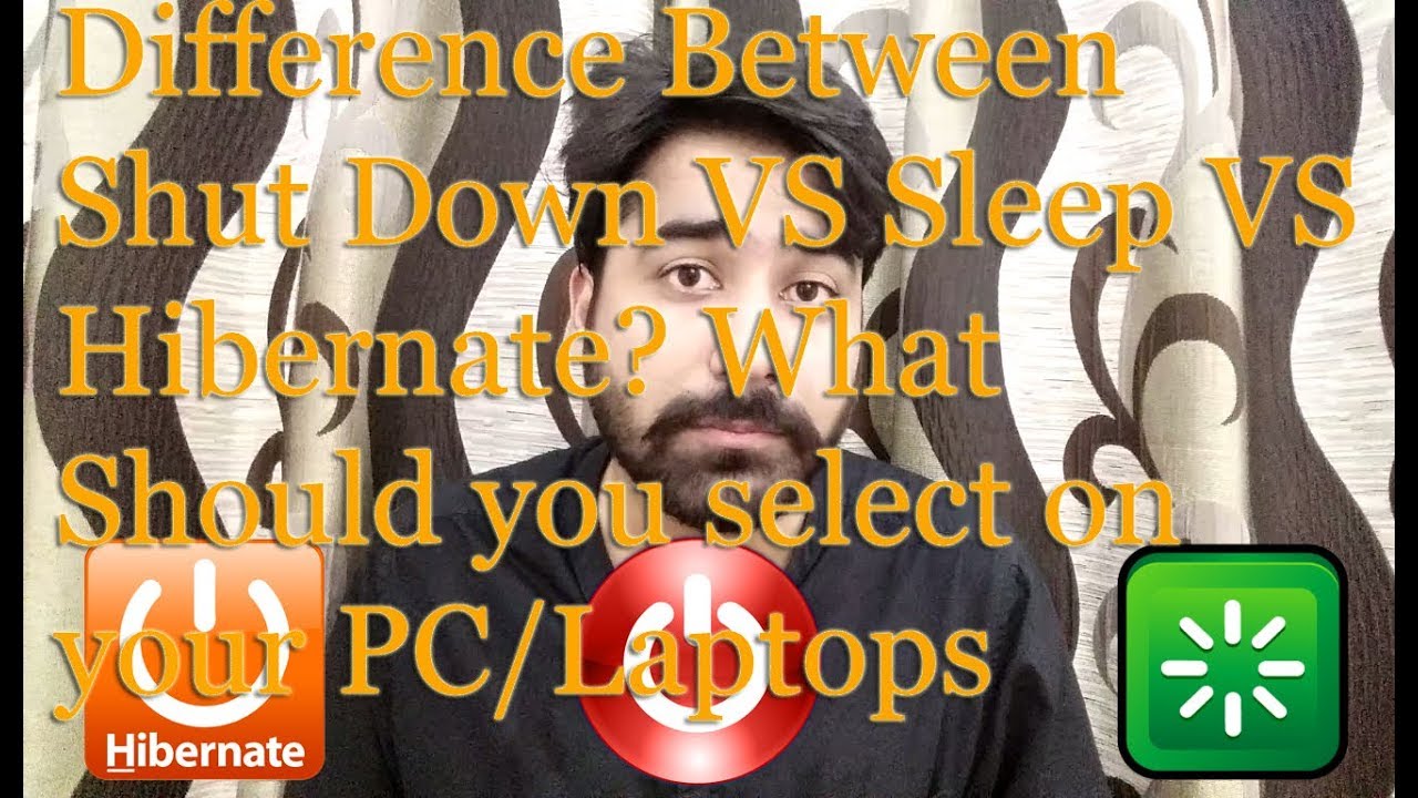 Difference Between Shut Down VS Sleep VS Hibernate? What ...