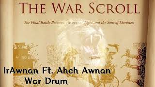 IrAwnan Ft. Ahch Awnan - War Drum