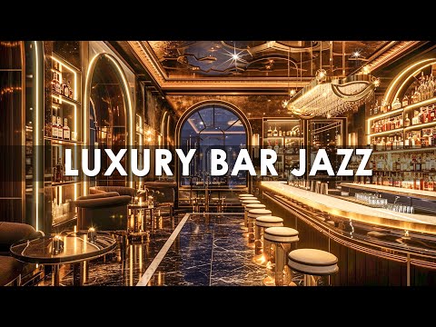 Luxury Bar Jazz & Cozy Bar Music with Exquisite Smooth Jazz Music for Relax, Good Mood