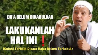 Lakukan Ini, Ketika Do'a Belum Terkabul | Habib Novel Alaydrus