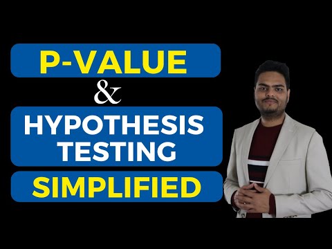 P Value and Hypothesis Testing Simplified|P-value and Hypothesis testing concepts in Statistics