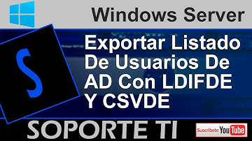 Exportar lista de usuarios con ldifde y csvde