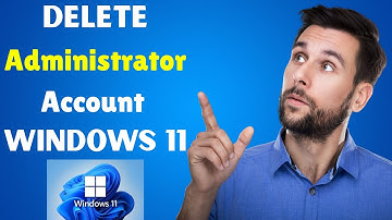 How to Delete an Administrator Account in Windows 11