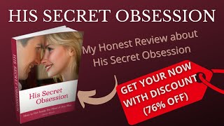 HIS SECRET OBSESSION [[HONEST REVIEW]] -By James Bauer #hissecretobsession