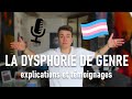 La dysphorie de genre explique par des personnes trans