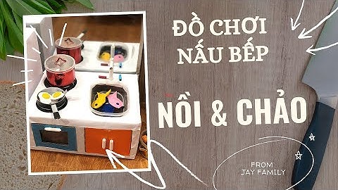 Cách làm đồ chơi nhà bếp cho be