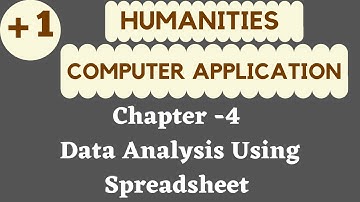 Plus One Humanities|Computer Application|Chapter 4|Data Analysis Using Spreadsheet|NAZZ DigiTech