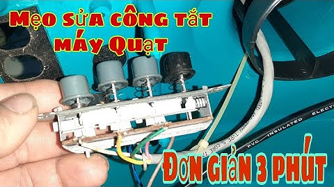 Cách Sửa Công Tắc Quạt Nhấn Không Giữ Được Đơn Giản! Chỉ 5 Phút!!