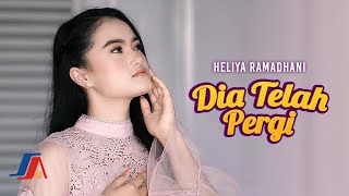 Heliya Ramadhani - Dia Telah Pergi