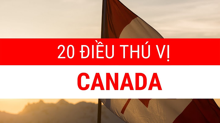 Canada là một đất nước như thế nào năm 2024