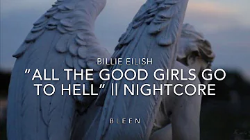 all the good girls go to hell 🔥 Billie Eilish || nightcore