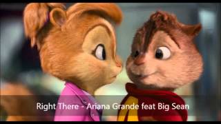 Right There - Ariana Grande feat. Big Sean (Version Chipmunks)