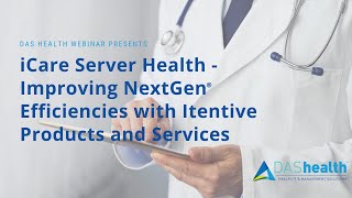 iCare ServerHealth - Improving NextGen Efficiencies with Itentive Products and Services