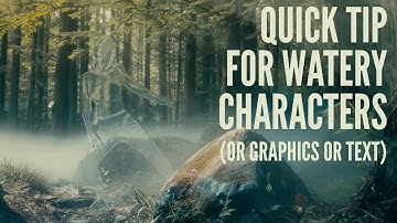 Quick Tip for Watery Characters (or text and graphics)