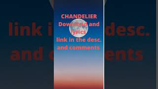 Chandelier By Sia Download And Lyrics Full Video