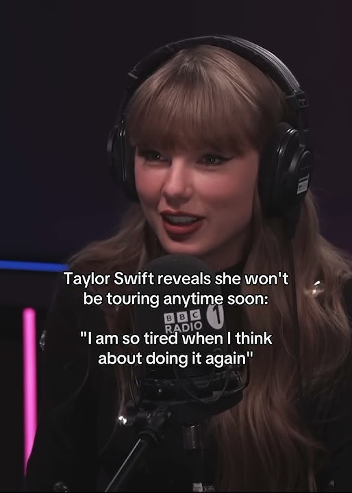 Taylor Swift Says She's Not Touring Again Soon