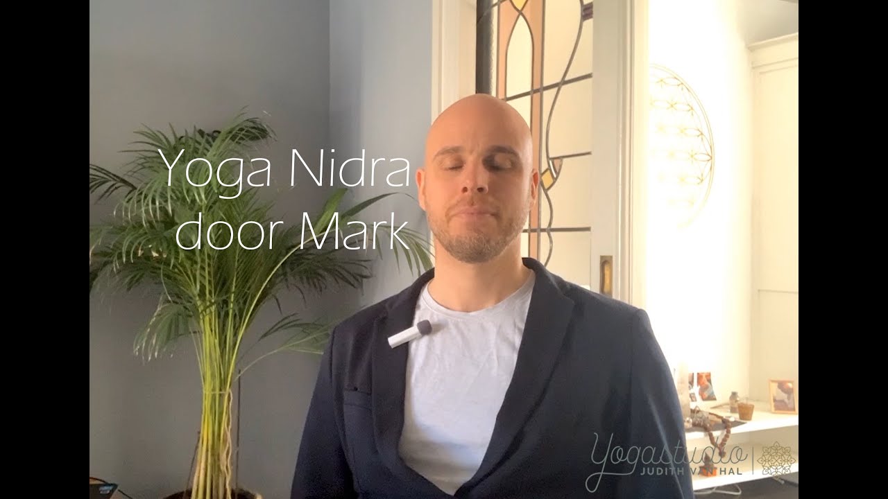 Yoga Nidra door Mark | Yogastudio Judith van Hal