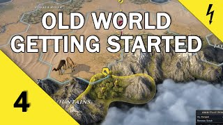 Old World - Getting Started - A Beginner's Guide - Part 4