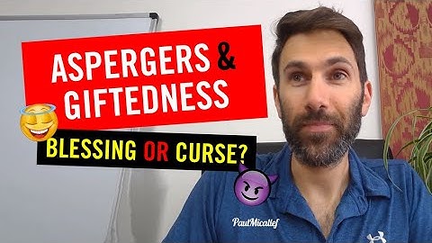 Aspergers and Giftedness - Is it a blessing or a curse? | Patrons Choice