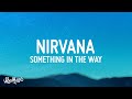 Nirvana  something in the way lyrics