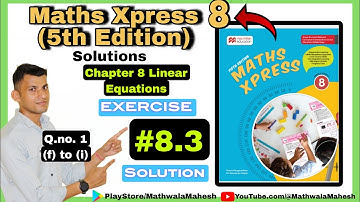 Maths Xpress 8 Solutions | Chapter 8 Linear Equations | Exercise 8.3 Q.no. (1)👉🏻(f) to (i) Solved