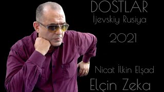 Elcin Zeka - Dostlar 2021  Resimi