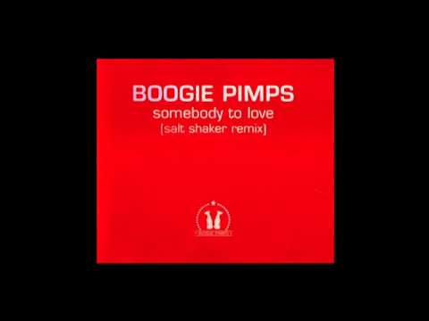 The Boogie Pimps — The Boogie Pimps - Somebody to love (Salt Shaker Remix)