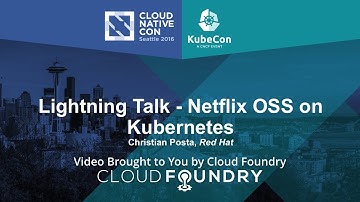 Lightning Talk - Netflix OSS on Kubernetes by Christian Posta, Red Hat