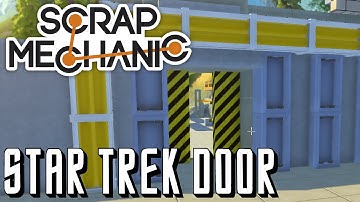 Scrap Mechanic: Star Trek Door Tutorial