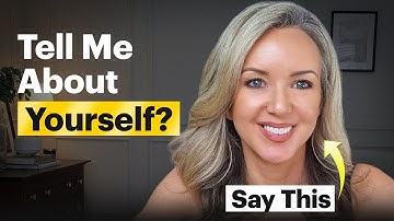 Tell Me About Yourself (Copy This Answer)