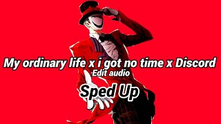 My ordinary life x i got no time x Discord [edit audio] SPED UP Resimi