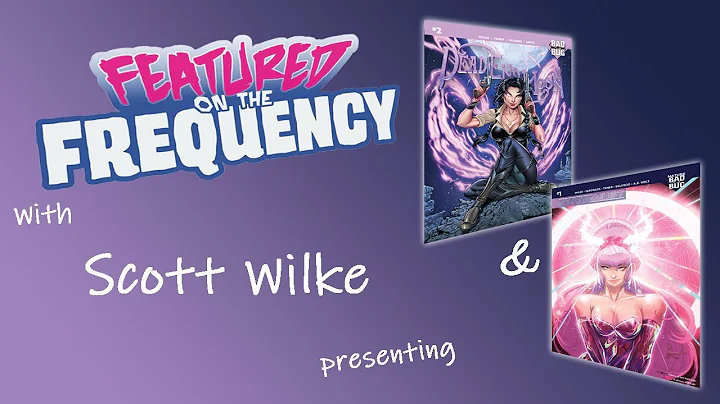 Featured on the Frequency with Scott Wilke present...