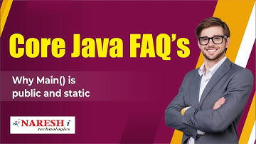 Why main() is public and static || Core Java FAQs Videos  | Naresh IT