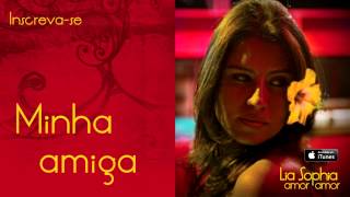 Video thumbnail of "Lia Sophia - Minha amiga (Áudio Oficial + Letra)"