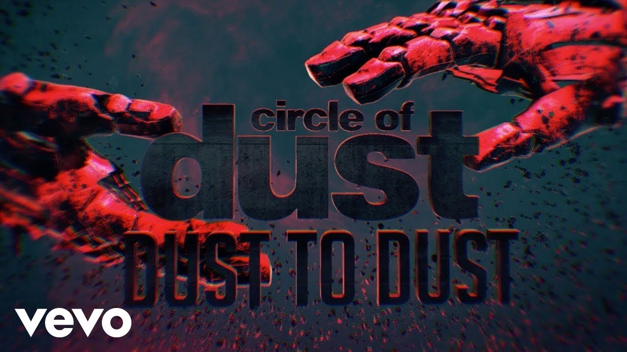 Circle of Dust - Dust to Dust (Official Lyric Video)