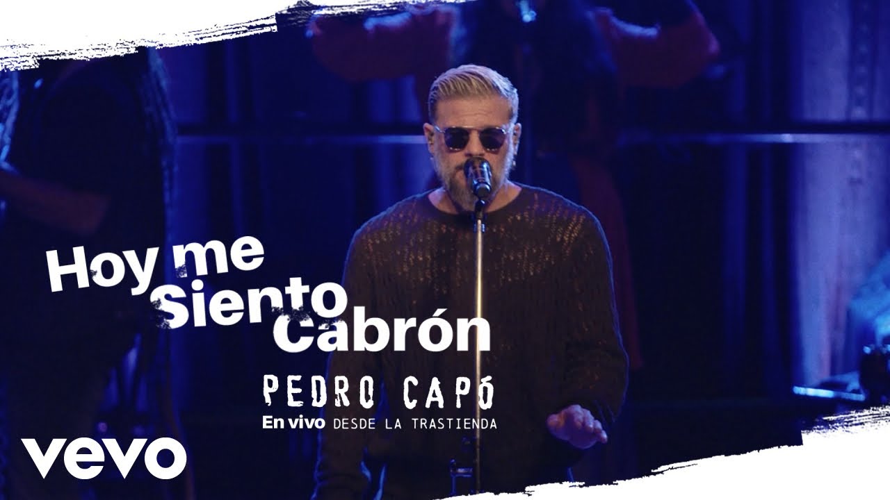 Pedro Capó - Hoy Me Siento Cabrón (En Vivo Desde La Trastienda) Pedro Capó - Hoy Me Siento Cabrón (En Vivo Desde La Trastienda)