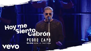 Pedro Capó - Hoy Me Siento Cabrón (En Vivo Desde La Trastienda)