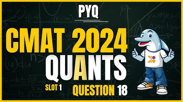 CMAT | CMAT 2024 Quant, Slot 1 | Q18: Video Solution | #cmatprep #cmat #doubtpucho #cmatpreparation
