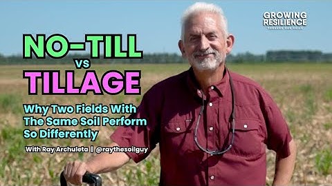 No-Till vs Tillage: Why Neighboring Fields Are World Apart