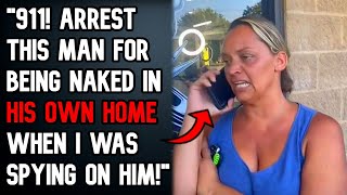 r\/EntitledPeople Karen Spies Into HOUSE, Calls COPS On Me For Being Naked In MY OWN Home!