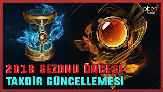 Daha Fazla Takdir Ödülü Lolde 2018 Takdir Sistemi