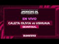 Arg.Sel.B Sur | Semifinal | Caleta Olivia vs Ushuaia