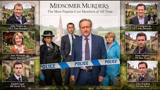 Most Popular Midsomer Murders Cast Members of All Time